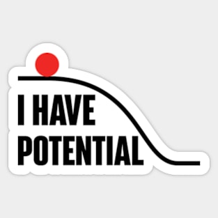 I Have Potential Energy Sticker